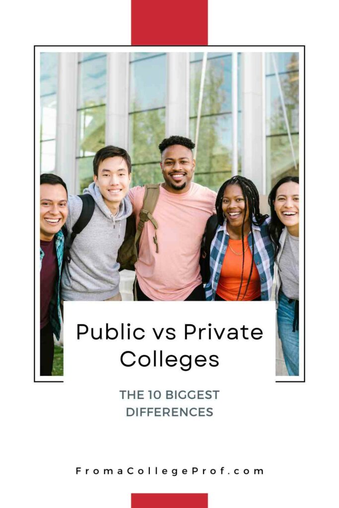 Pinterest pin that says "Public vs Private Colleges" in large black font in the bottom 1/3 of the pin. In all caps below that "The 10 biggest differences" and then "fromacollegeprof.com" at the very bottom. A red ribbon runs from top to bottom, interrupted by the photo of a group of 5 students and the title.