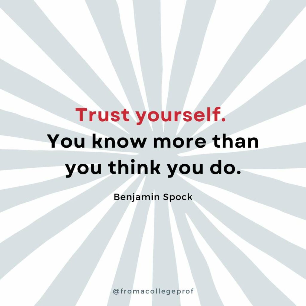 Motivational quotes for finals week with white background and light gray sunburst. Black text with some words in red in the center: Trust yourself, you know more than you think you do. - Benjamin Spock