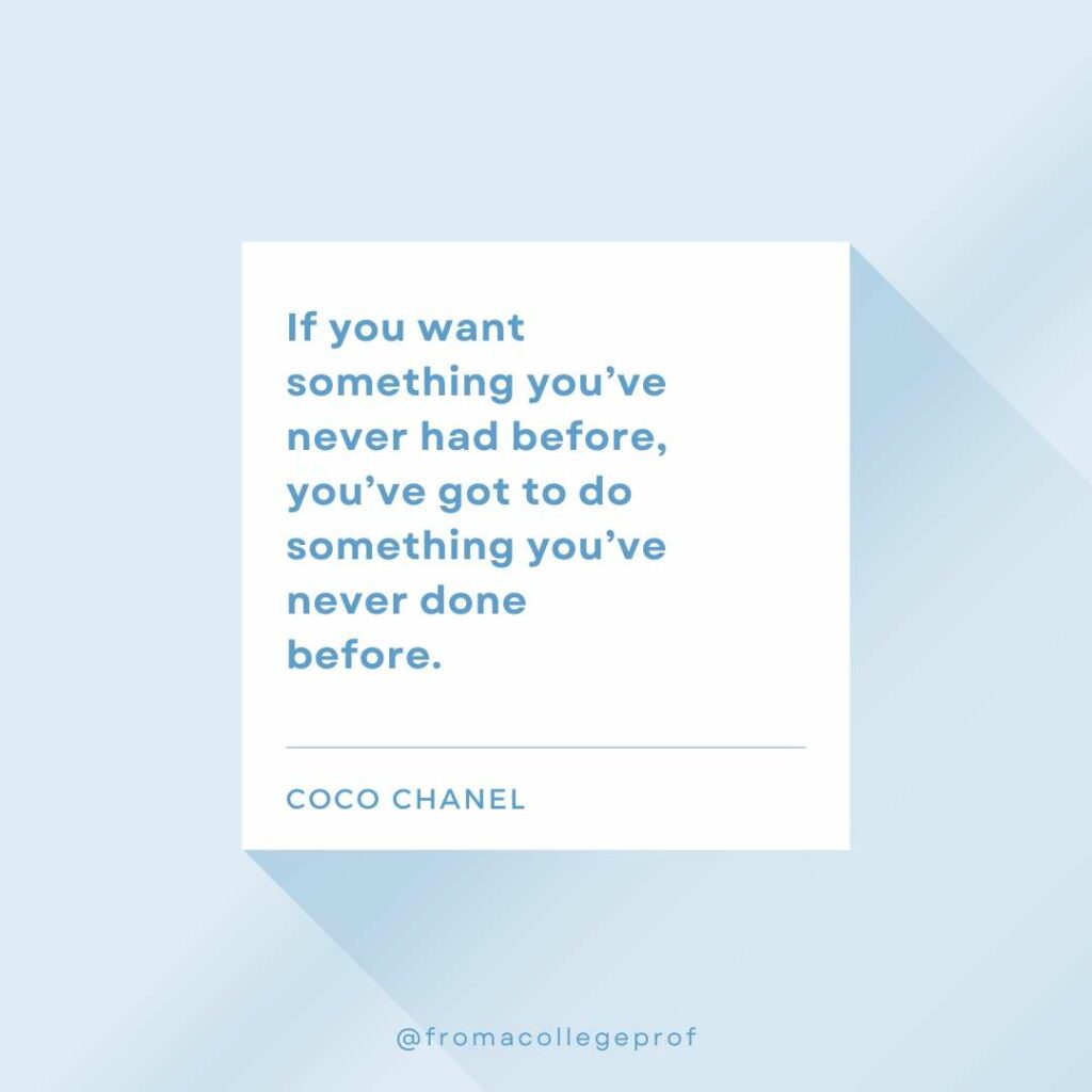 Inspirational quotes for exams with light blue background, white center square and blue text: If you want something you've never had before, you've got to do something you've never done before - Coco Chanel